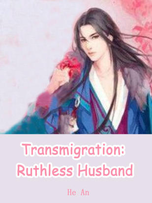 Transmigration: Ruthless Husband